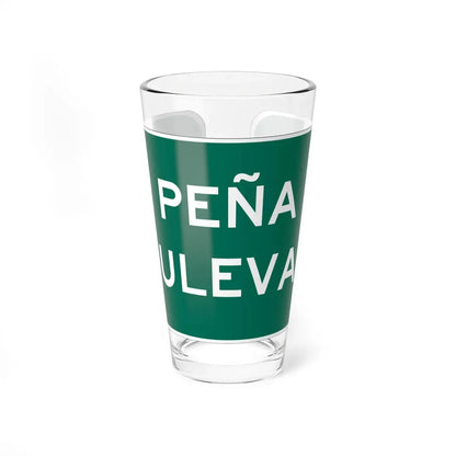 Peña Boulevard (Colorado) (Road Sign) Pint Glass 16oz 16oz - Go Mug Yourself