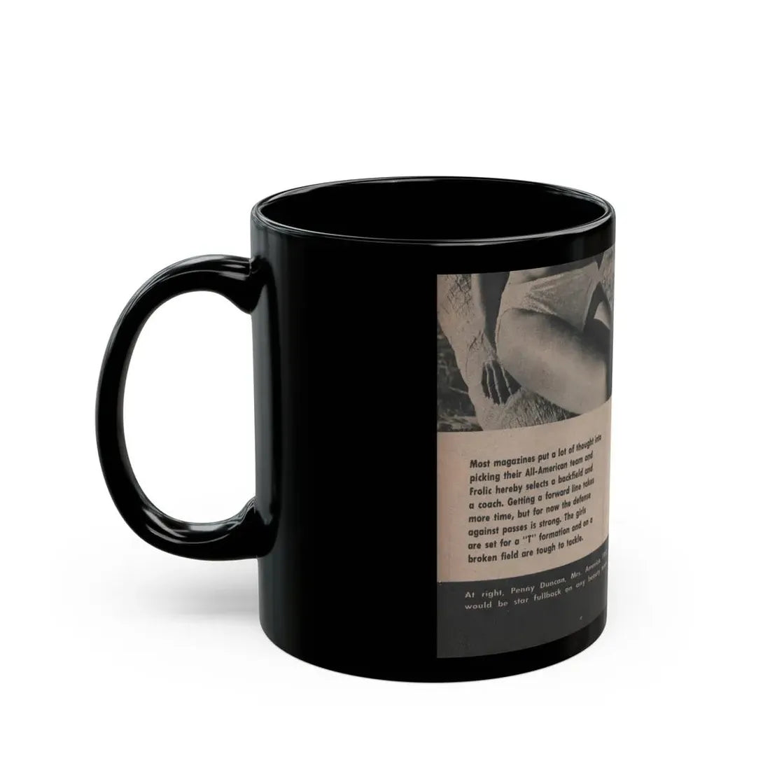 Penny Duncan #11 - [Page 17] 1 Page with, Penny Small Section 1 Medium B&W Photo & Caption from FROLIC Mag. Feb. '52 (Vintage Female Icon) Black Coffee Mug - Go Mug Yourself