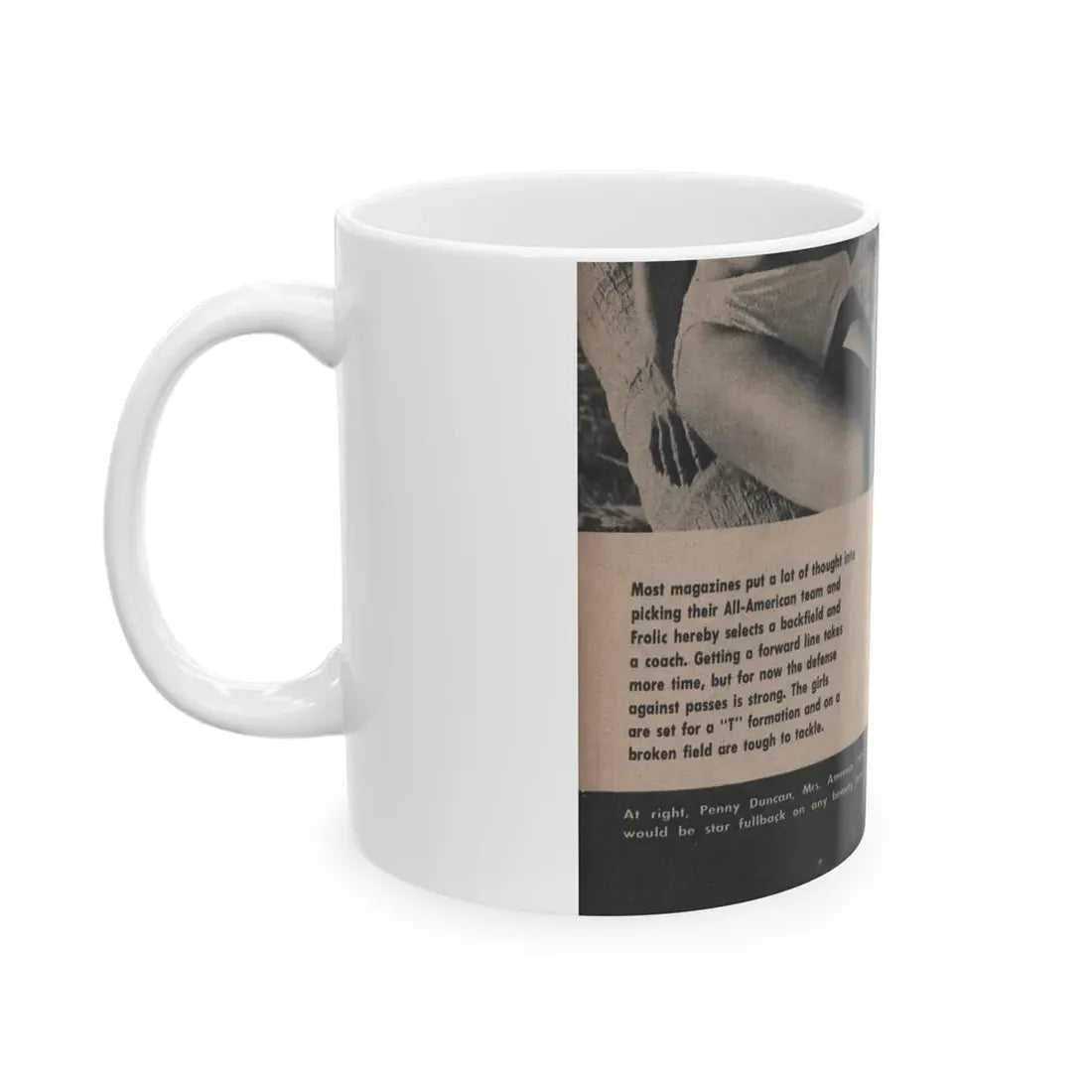 Penny Duncan #11 - [Page 17] 1 Page with, Penny Small Section 1 Medium B&W Photo & Caption from FROLIC Mag. Feb. '52 (Vintage Female Icon) White Coffee Mug - Go Mug Yourself