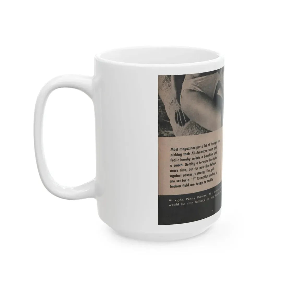 Penny Duncan #11 - [Page 17] 1 Page with, Penny Small Section 1 Medium B&W Photo & Caption from FROLIC Mag. Feb. '52 (Vintage Female Icon) White Coffee Mug - Go Mug Yourself