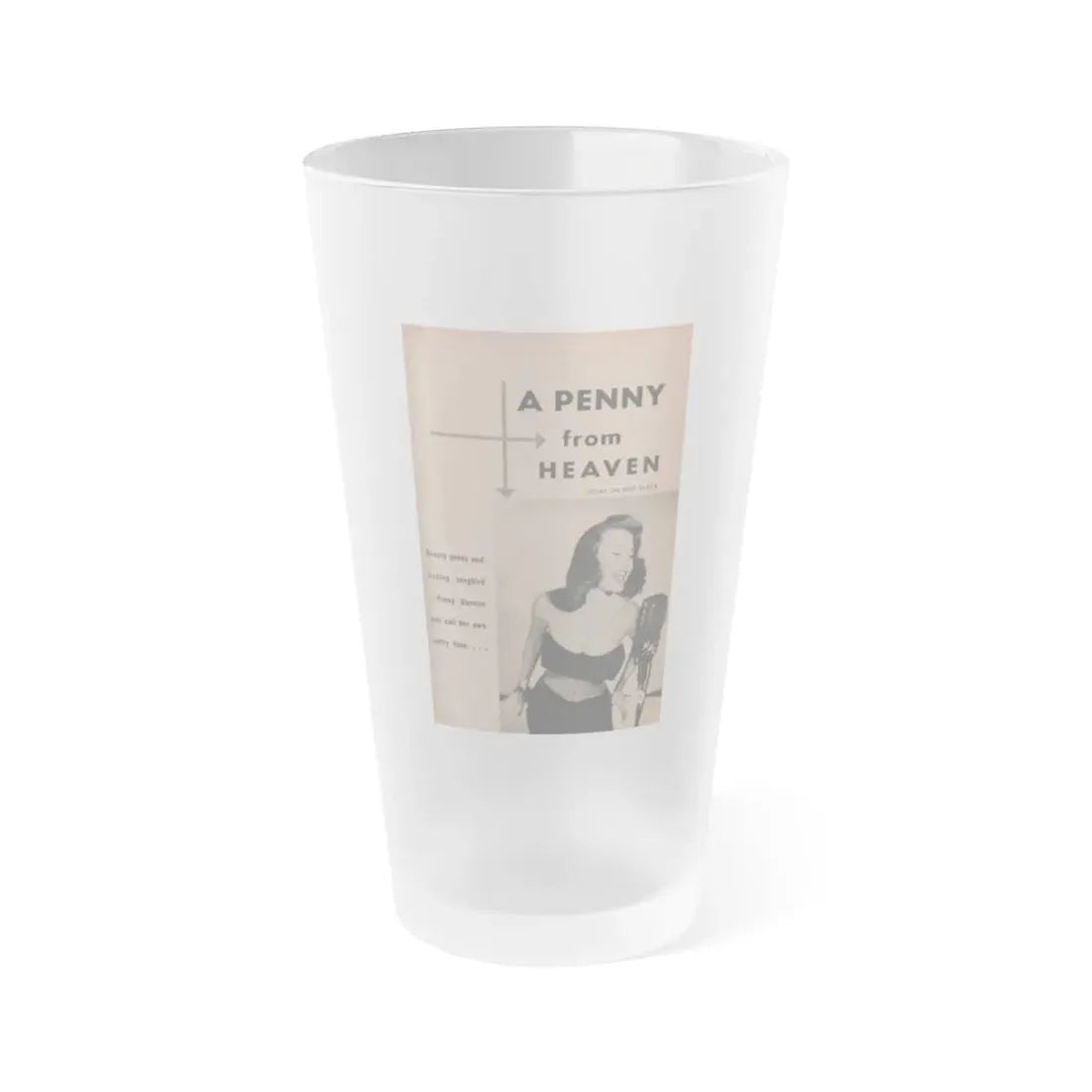Penny Duncan #32 - [Pages 35] Pages 1 of 8 with, Penny+1 B&W Photo, Headline & Caption from EYE Digest Mag. March '54 (Vintage Female Icon) Frosted Pint Glass 16oz 16oz Frosted - Go Mug Yourself