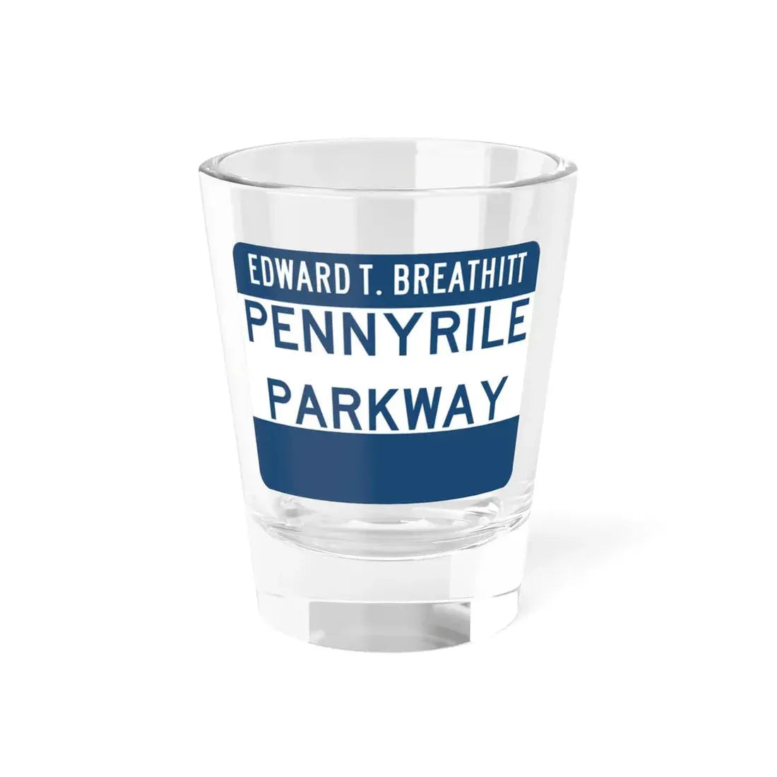 Pennyrile Parkway (Kentucky) (Road Sign) Shot Glass 1.5oz 1.5oz - Go Mug Yourself