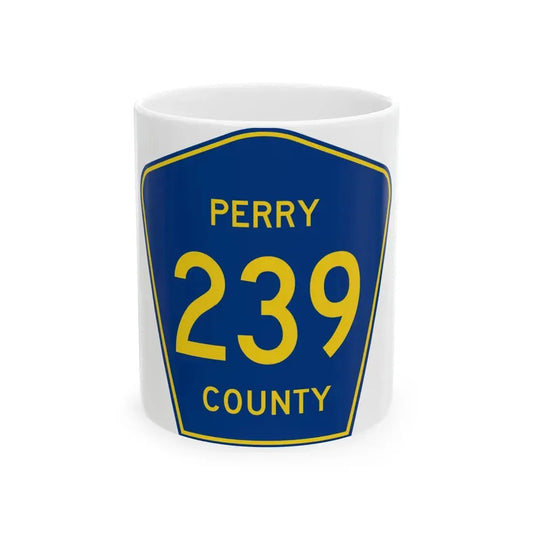 Perry County 239 (Missouri) (Road Sign) White Coffee Mug 11oz - Go Mug Yourself