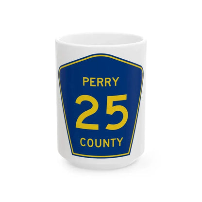 Perry County 25 (Illinois) (Road Sign) White Coffee Mug 15oz - Go Mug Yourself