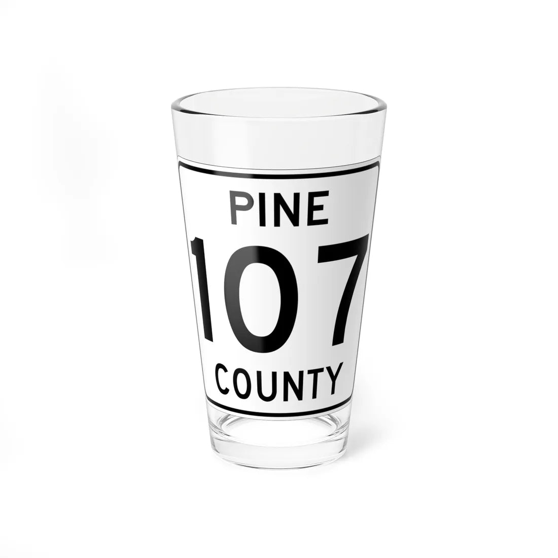 Pine County Route 107 MN (Minnesota) (Road Sign) Pint Glass 16oz 16oz - Go Mug Yourself