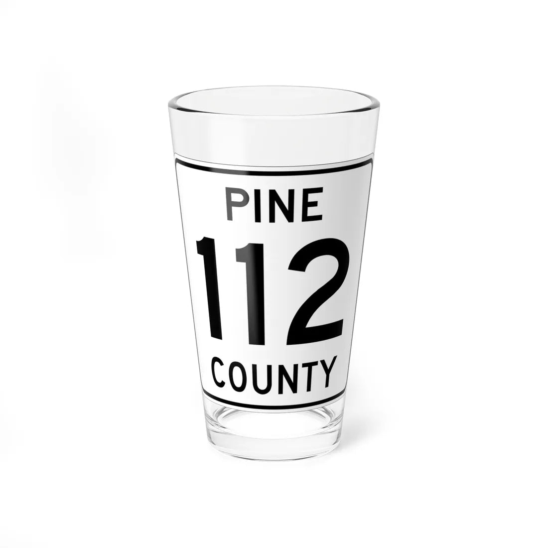 Pine County Route 112 MN (Minnesota) (Road Sign) Pint Glass 16oz 16oz - Go Mug Yourself