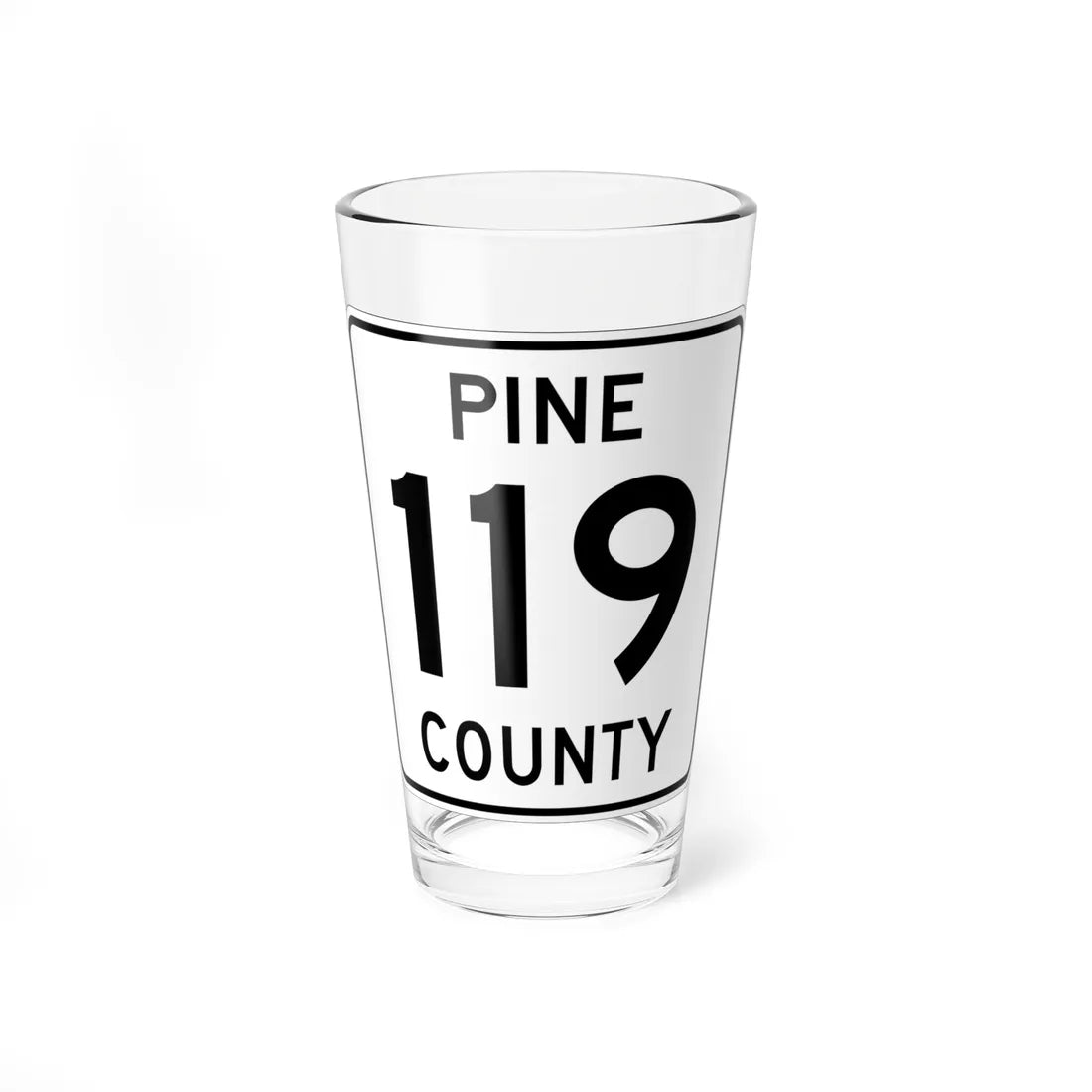 Pine County Route 119 MN (Minnesota) (Road Sign) Pint Glass 16oz - Go Mug Yourself