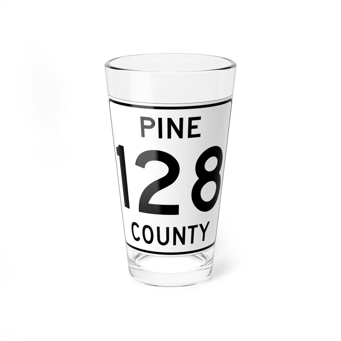 Pine County Route 128 MN (Minnesota) (Road Sign) Pint Glass 16oz 16oz - Go Mug Yourself