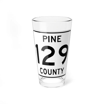 Pine County Route 129 MN (Minnesota) (Road Sign) Pint Glass 16oz 16oz - Go Mug Yourself