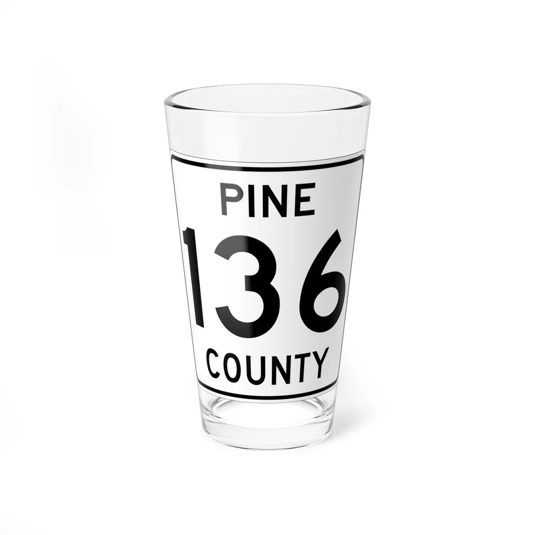 Pine County Route 136 MN (Minnesota) (Road Sign) Pint Glass 16oz 16oz - Go Mug Yourself