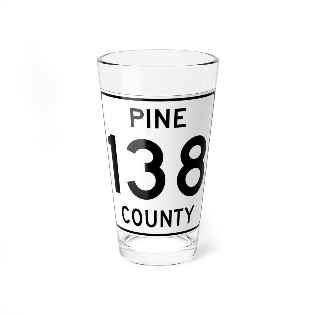 Pine County Route 138 MN (Minnesota) (Road Sign) Pint Glass 16oz 16oz - Go Mug Yourself