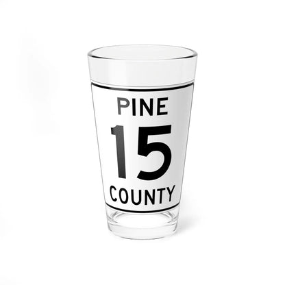 Pine County Route 15 MN (Minnesota) (Road Sign) Pint Glass 16oz 16oz - Go Mug Yourself