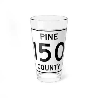 Pine County Route 150 MN (Minnesota) (Road Sign) Pint Glass 16oz 16oz - Go Mug Yourself