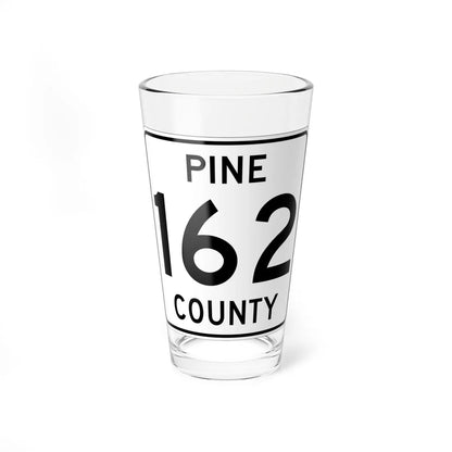 Pine County Route 162 MN (Minnesota) (Road Sign) Pint Glass 16oz 16oz - Go Mug Yourself