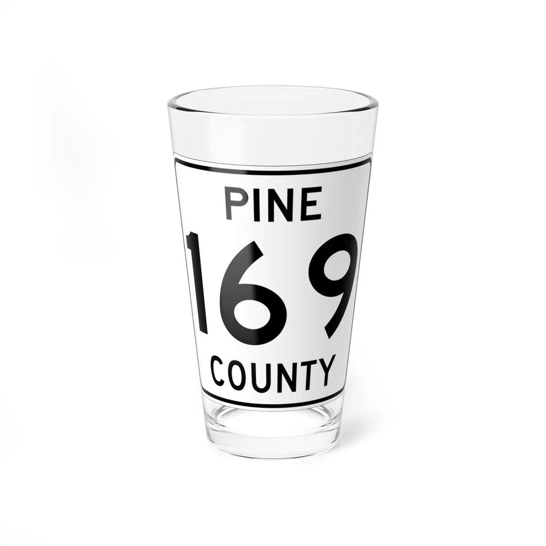 Pine County Route 169 MN (Minnesota) (Road Sign) Pint Glass 16oz 16oz - Go Mug Yourself