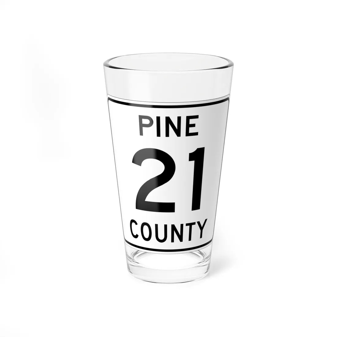 Pine County Route 21 MN (Minnesota) (Road Sign) Pint Glass 16oz 16oz - Go Mug Yourself