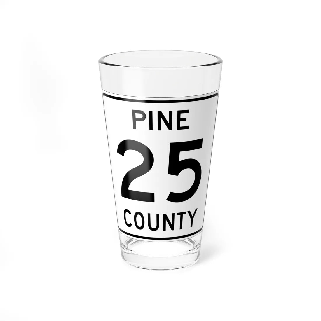 Pine County Route 25 MN (Minnesota) (Road Sign) Pint Glass 16oz 16oz - Go Mug Yourself