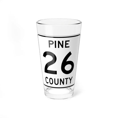 Pine County Route 26 MN (Minnesota) (Road Sign) Pint Glass 16oz 16oz - Go Mug Yourself