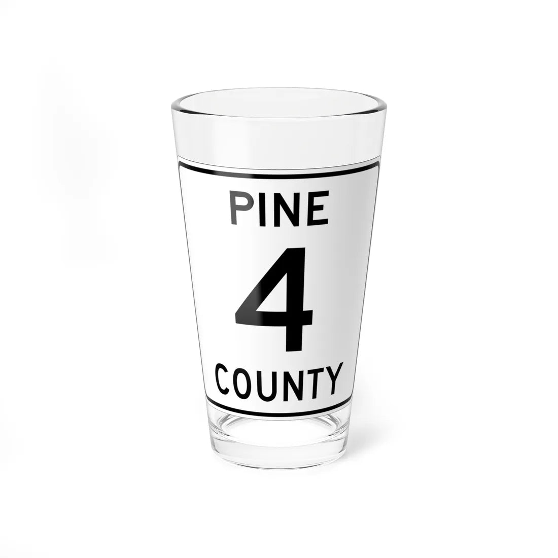Pine County Route 4 MN (Minnesota) (Road Sign) Pint Glass 16oz 16oz - Go Mug Yourself
