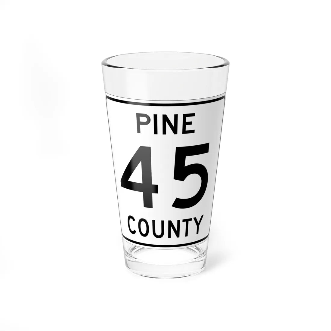 Pine County Route 45 MN (Minnesota) (Road Sign) Pint Glass 16oz - Go Mug Yourself