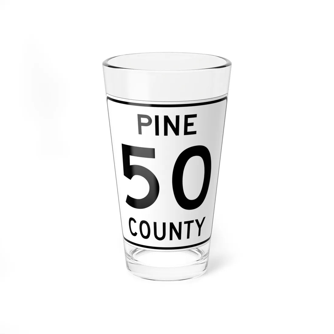 Pine County Route 50 MN (Minnesota) (Road Sign) Pint Glass 16oz 16oz - Go Mug Yourself
