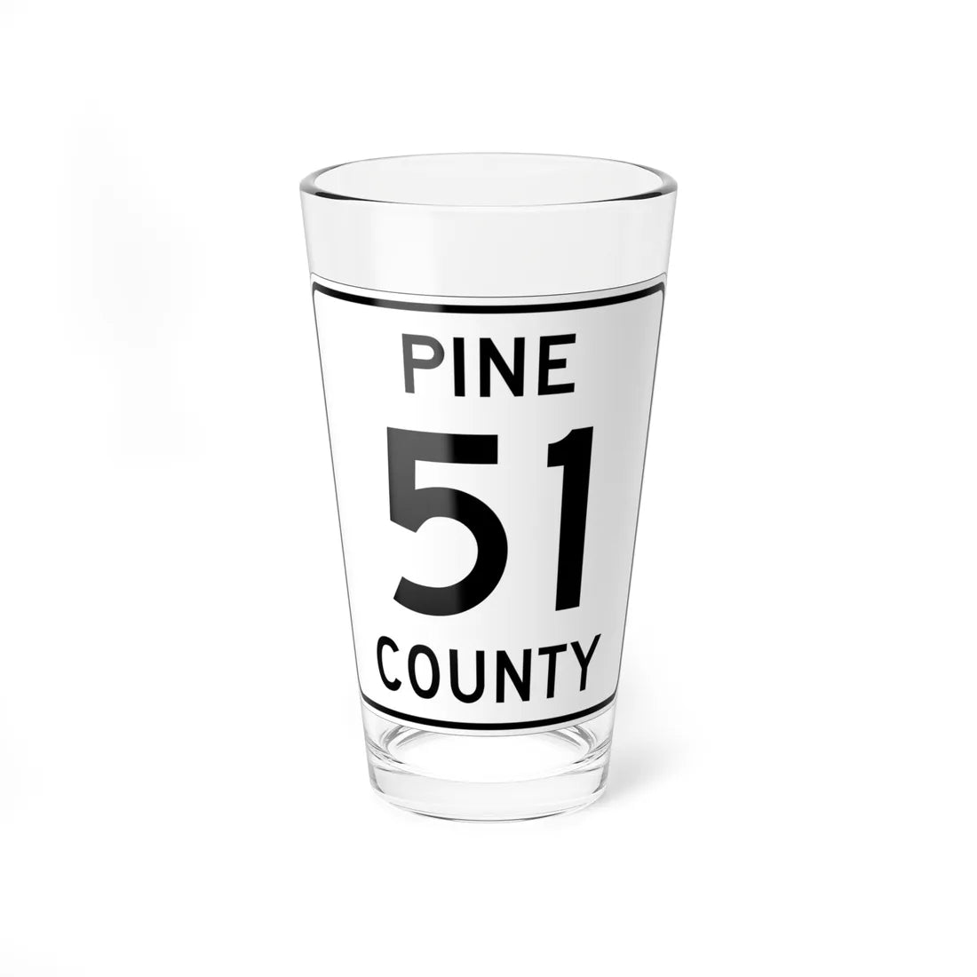 Pine County Route 51 MN (Minnesota) (Road Sign) Pint Glass 16oz 16oz - Go Mug Yourself