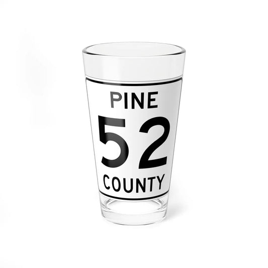 Pine County Route 52 MN (Minnesota) (Road Sign) Pint Glass 16oz 16oz - Go Mug Yourself