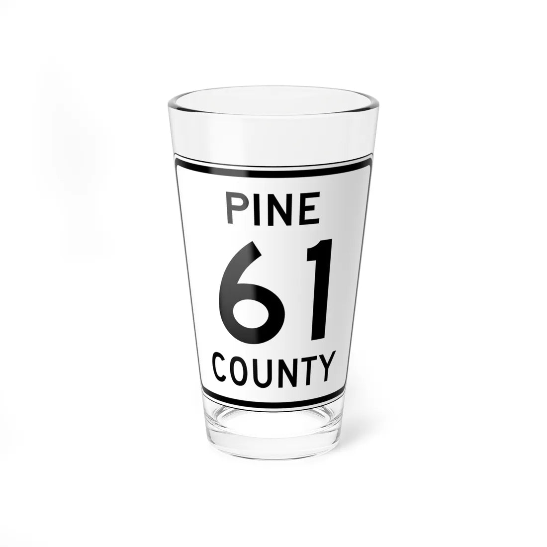 Pine County Route 61 MN (Minnesota) (Road Sign) Pint Glass 16oz 16oz - Go Mug Yourself