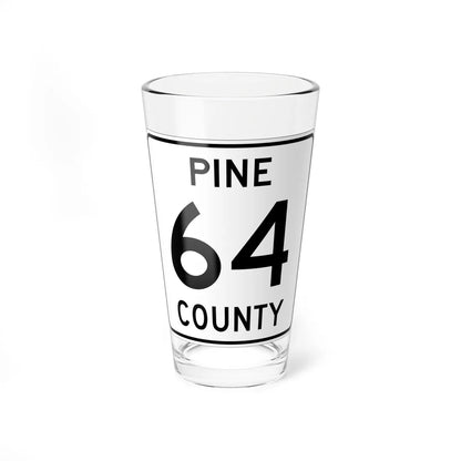 Pine County Route 64 MN (Minnesota) (Road Sign) Pint Glass 16oz 16oz - Go Mug Yourself