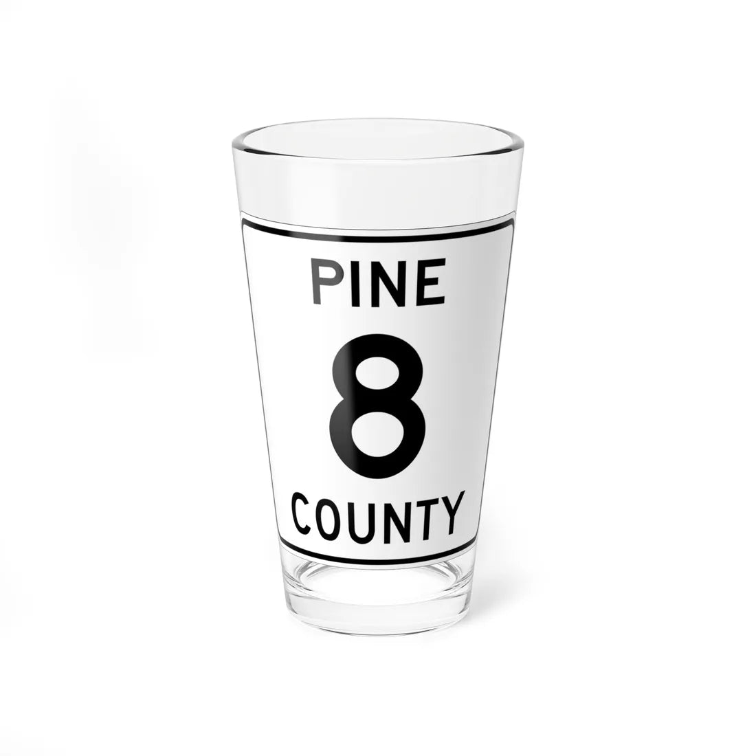 Pine County Route 8 MN (Minnesota) (Road Sign) Pint Glass 16oz 16oz - Go Mug Yourself