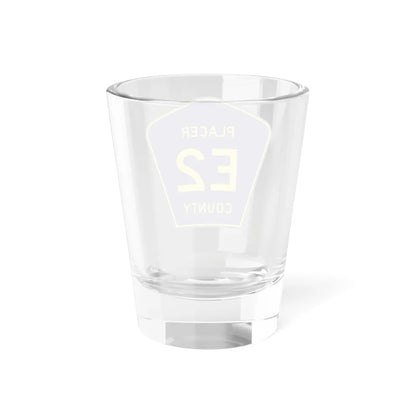 Placer County E2 (California) (Road Sign) Shot Glass 1.5oz - Go Mug Yourself