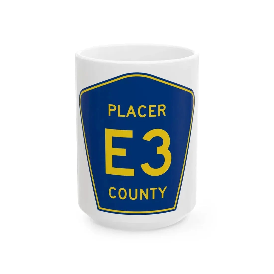 Placer County E3 (California) (Road Sign) White Coffee Mug 15oz - Go Mug Yourself