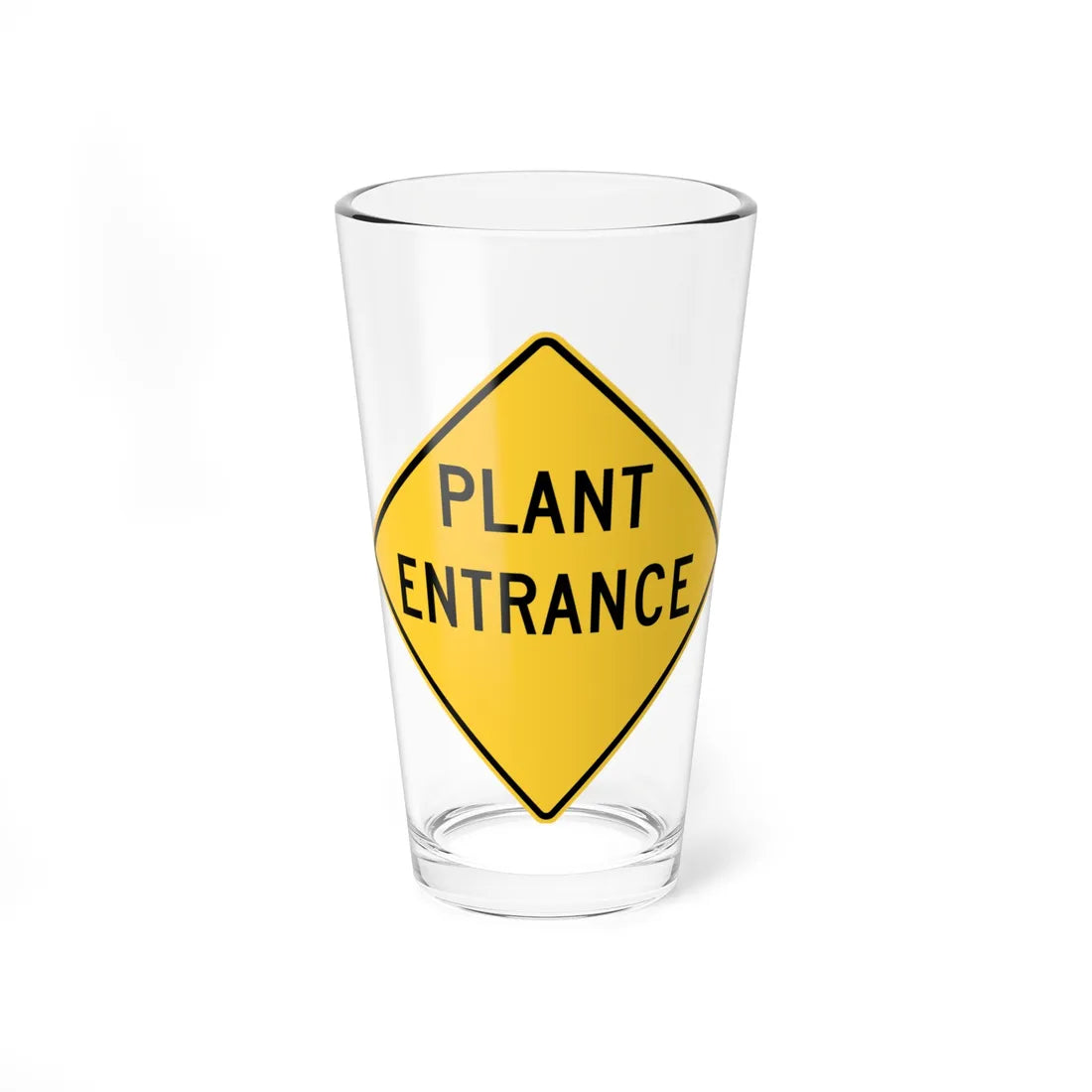 PLANT ENTRANCE MUTCD-DE W11-25-DE (Delaware) (Road Sign) Pint Glass 16oz 16oz - Go Mug Yourself