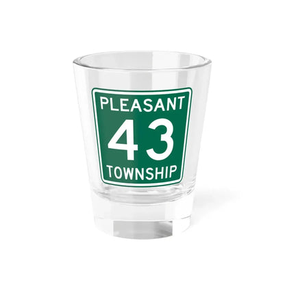 Pleasant Township Route 43 Logan County Ohio (Ohio) (Road Sign) Shot Glass 1.5oz 1.5oz - Go Mug Yourself
