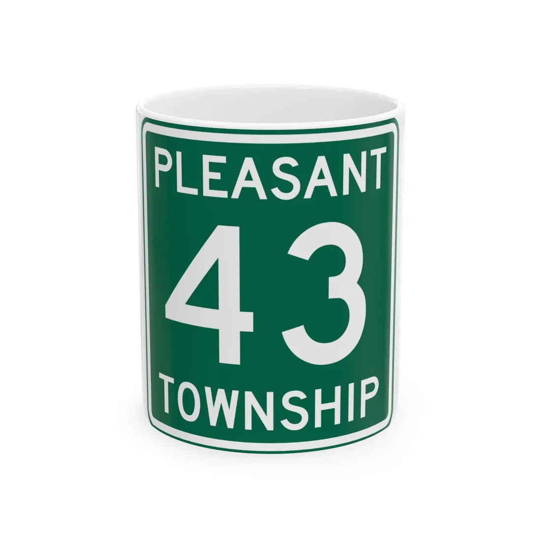 Pleasant Township Route 43 Logan County Ohio (Ohio) (Road Sign) White Coffee Mug 11oz - Go Mug Yourself