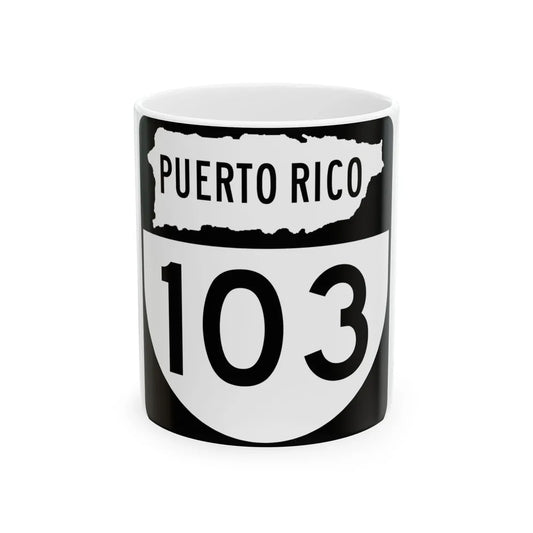 PR old 103 (Puerto Rico) (Road Sign) White Coffee Mug 11oz - Go Mug Yourself