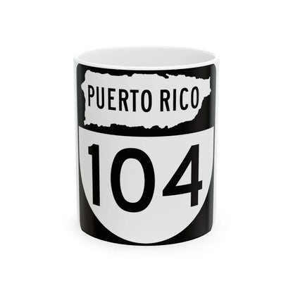 PR old 104 (Puerto Rico) (Road Sign) White Coffee Mug 11oz - Go Mug Yourself