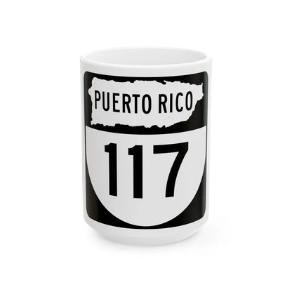 PR old 117 (Puerto Rico) (Road Sign) White Coffee Mug 15oz - Go Mug Yourself