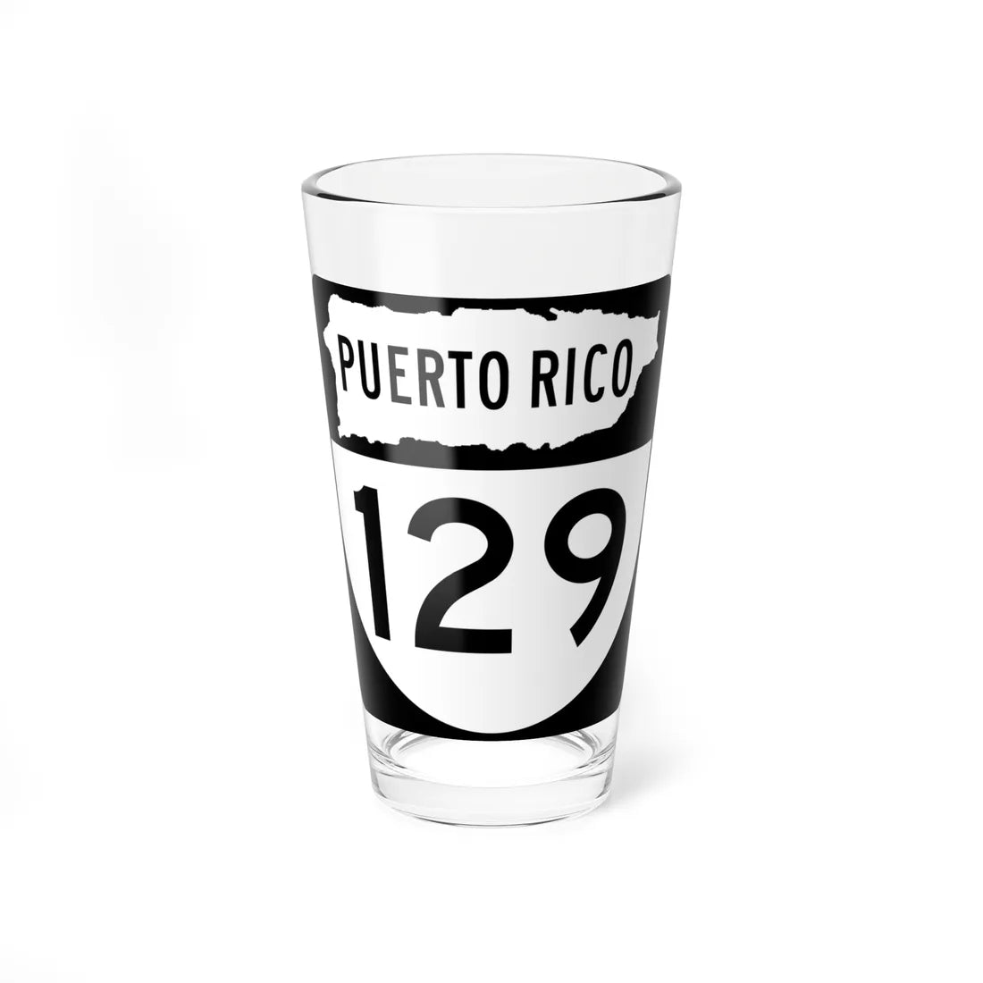 PR old 129 (Puerto Rico) (Road Sign) Pint Glass 16oz - Go Mug Yourself