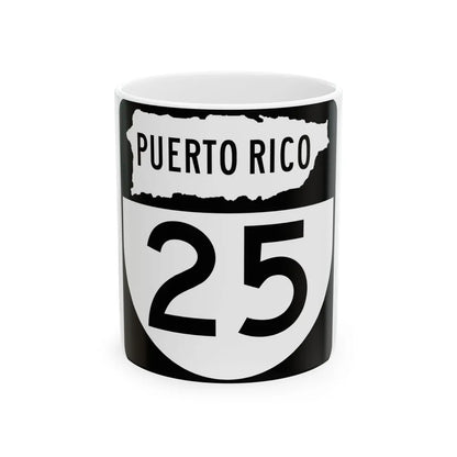 PR old 25 (Puerto Rico) (Road Sign) White Coffee Mug 11oz - Go Mug Yourself