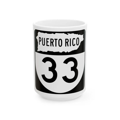 PR old 33 (Puerto Rico) (Road Sign) White Coffee Mug 15oz - Go Mug Yourself