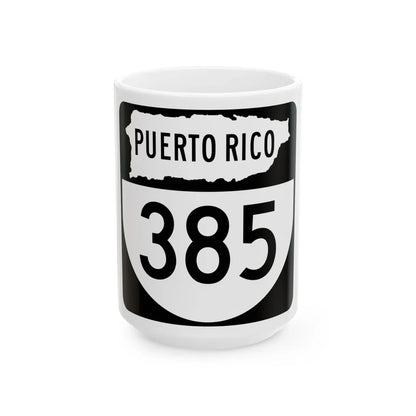 PR old 385 (Puerto Rico) (Road Sign) White Coffee Mug 15oz - Go Mug Yourself