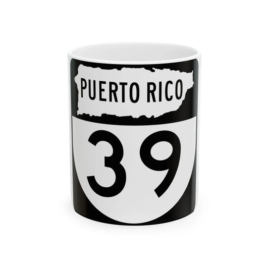 PR old 39 (Puerto Rico) (Road Sign) White Coffee Mug 11oz - Go Mug Yourself