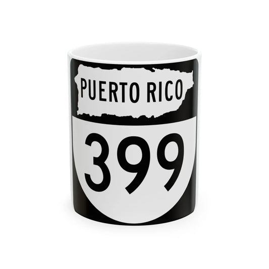 PR old 399 (Puerto Rico) (Road Sign) White Coffee Mug 11oz - Go Mug Yourself