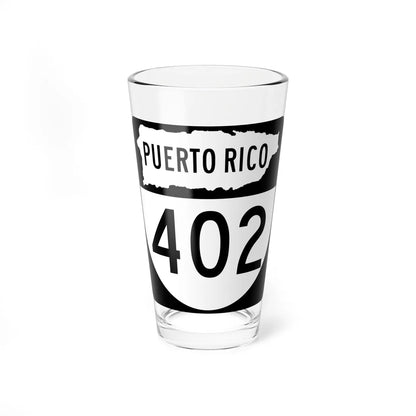 PR old 402 (Puerto Rico) (Road Sign) Pint Glass 16oz - Go Mug Yourself