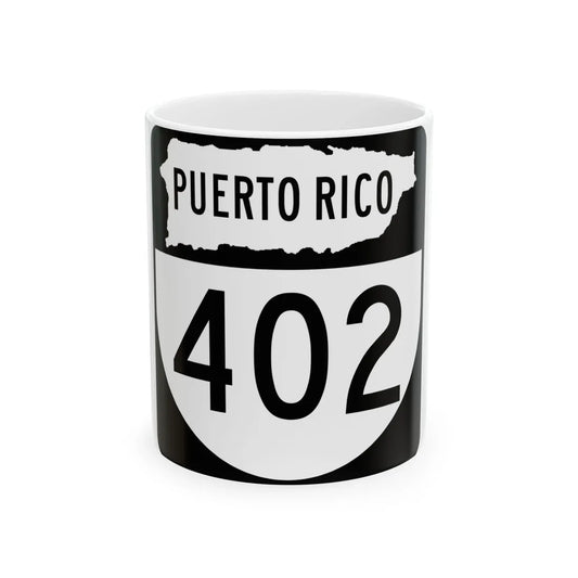 PR old 402 (Puerto Rico) (Road Sign) White Coffee Mug 11oz - Go Mug Yourself