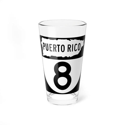 PR old 8 (Puerto Rico) (Road Sign) Pint Glass 16oz 16oz - Go Mug Yourself