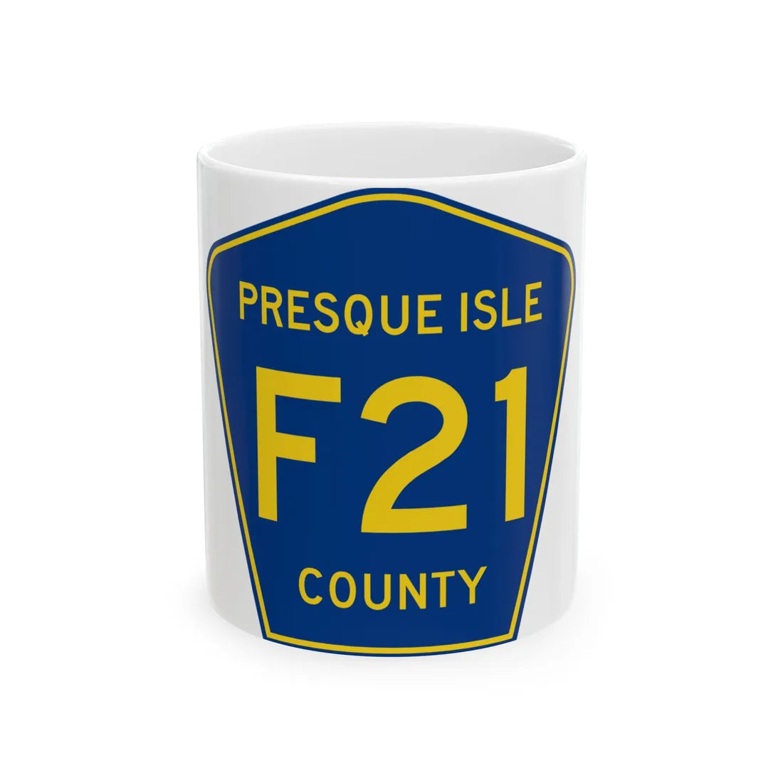 Presque Isle County F-21 (Michigan) (Road Sign) White Coffee Mug 11oz - Go Mug Yourself