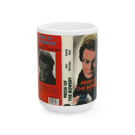 PRIDE OF THE BOWERY LEO GORCEY HUNTZ HALL (VHS COVER) - White Coffee Mug 15oz - Go Mug Yourself