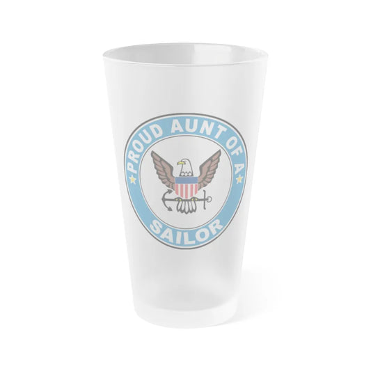 Proud Aunt of a Sailor (U.S. Navy) Frosted Pint Glass 16oz-Go Mug Yourself